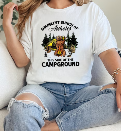 Drunkest Bunch Of Assholes This Side Of The Campground Camping  Classic Womens T-shirt