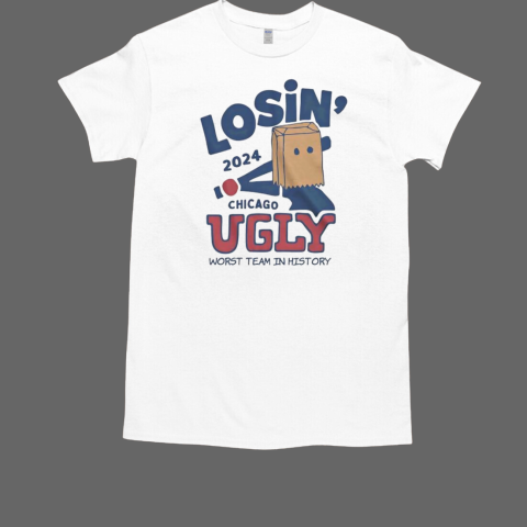 Losing 2024 Chicago ugly worst team in history T-Shirt