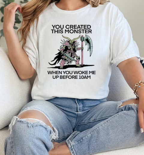 Wizard Of Barge You Created This Monster When You Woke Me Up Before 10Am  Classic Womens T-shirt