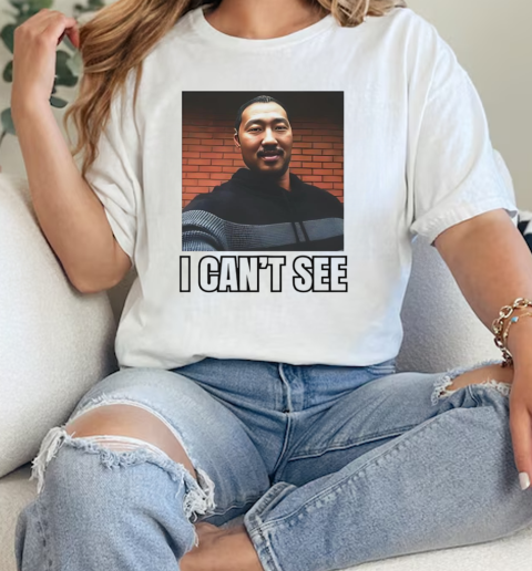 I cant see Andrew Ahn  Classic Womens T-shirt