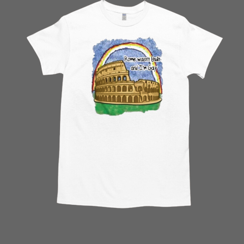 Limted Rome Wasn't Built T-Shirt