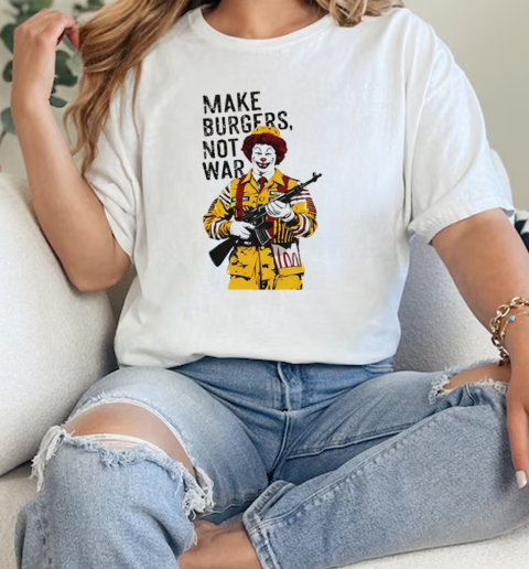 Make Burgers not war clown soldier  Classic Womens T-shirt