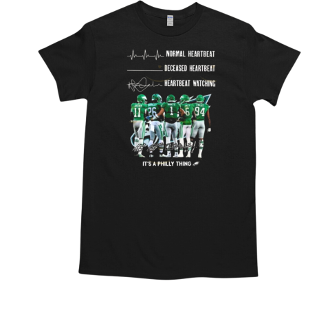 Normal Heartbeat Decesed Heartbeat Heartbeat Watching Philadelphia Eagles It's A Philly Thing Signatures T-Shirt