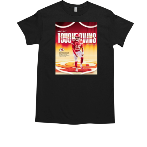 Patrick Mahomes Chiefs Most Touchdowns before age 30 in NFL history with 254 T-Shirt