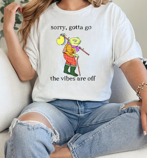 The Fourth Way sorry gotta go the vibes are off  Classic Womens T-shirt