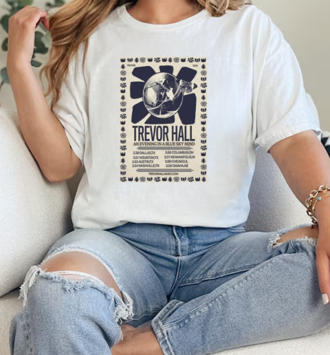 Trevor Hall An Evening In A Blue Sky Mind Winter 2025  Classic Womens T-shirt