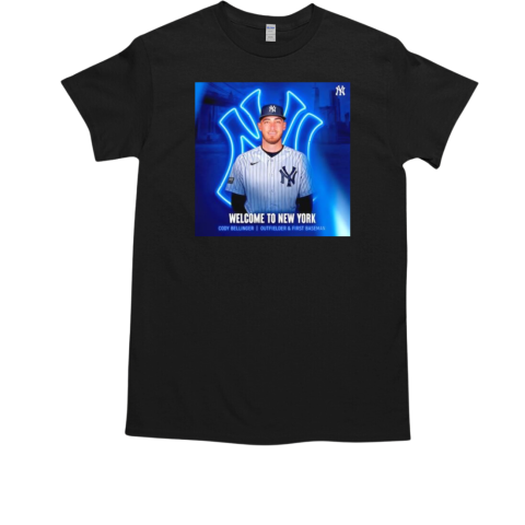 Welcome Cody Bellinger to the Bronx New York Yankees T-Shirt