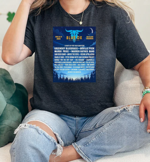 Blue Ox Music Festival On June 26 28 2025 Eau Claire Wisconsin 2 Nights Of Pert Near Sandstone Full Lineup  Classic Womens T-shirt