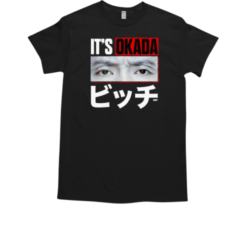 Kazuchika Okada It's Okada T-Shirt