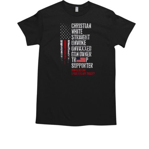 Trump Supporter Christian White Straight Unwoke Unvaxxed T-Shirt