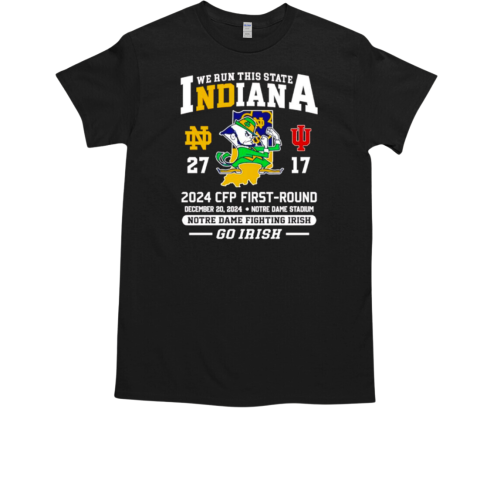 We run this State Indiana 2024 CFP First round Notre Dame Fighting Irish mascot T-Shirt