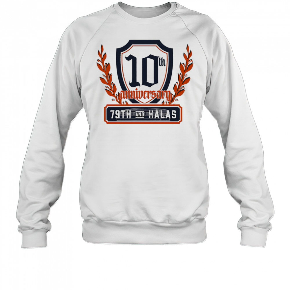 79th and Halas 10th anniversary shirt Sweatshirt