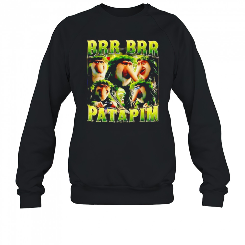 Brr Brr Patapim retro shirt Sweatshirt