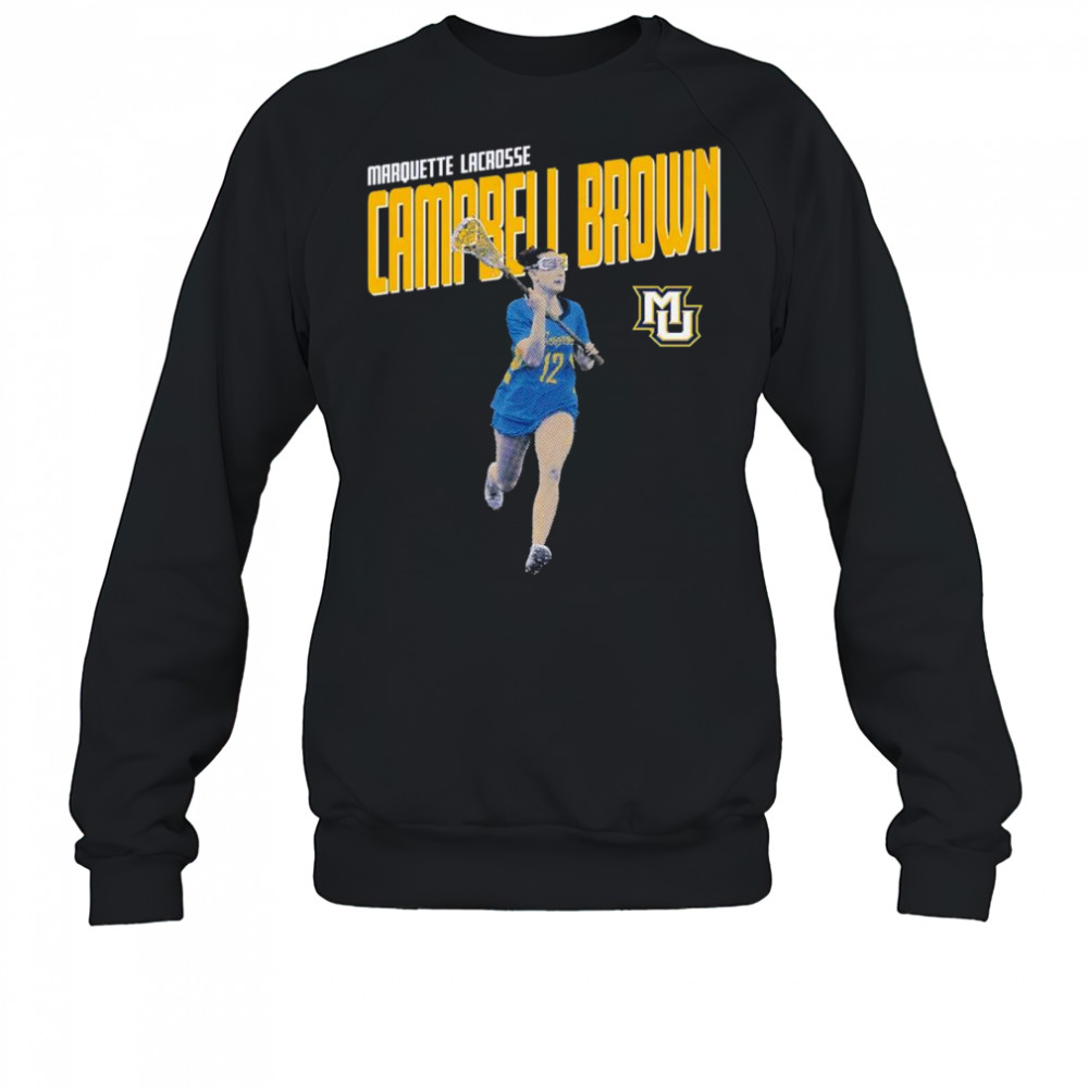 Campbell Brown Marquette lacrosse shirt Sweatshirt