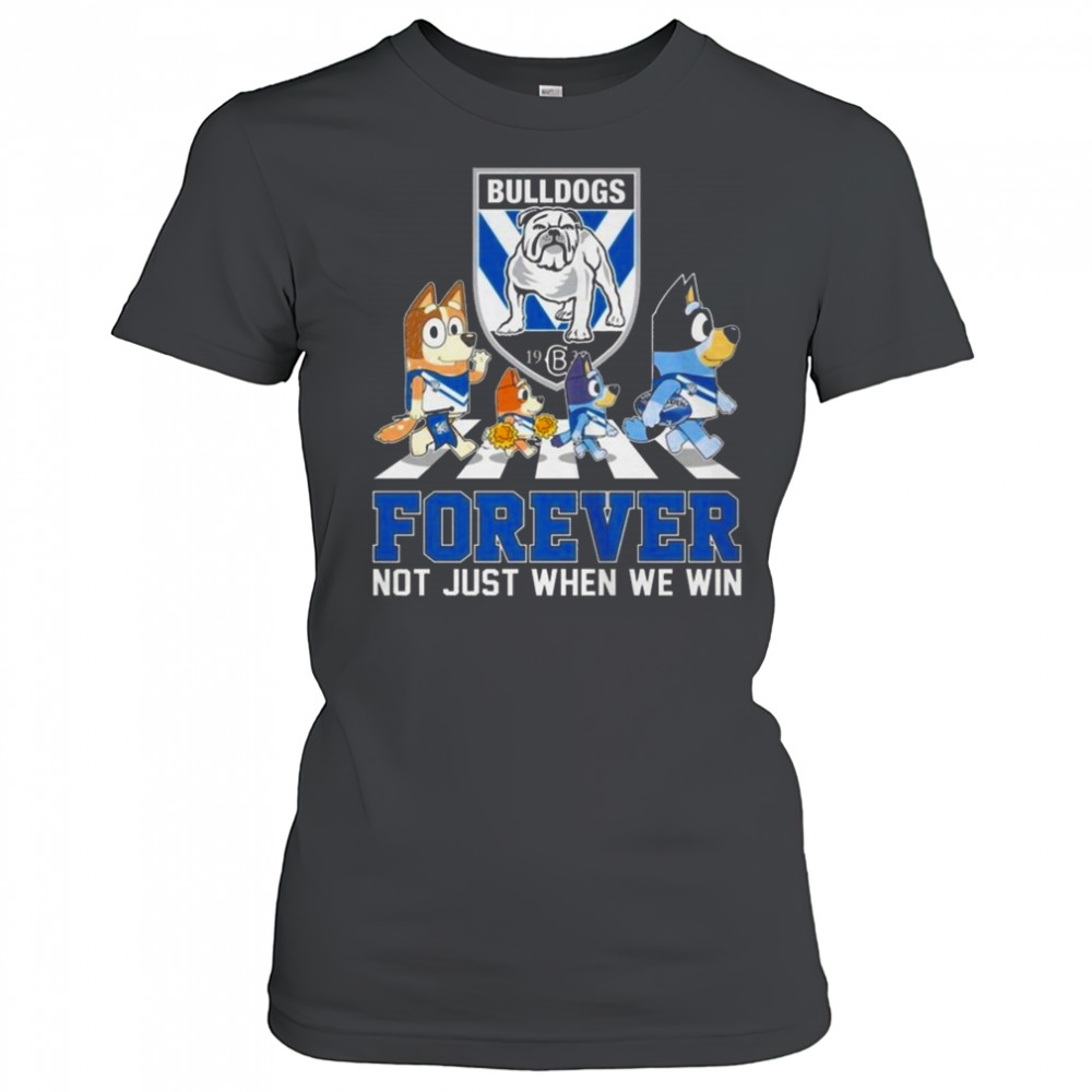 Canterbury-Bankstown Bulldogs Bluey And Bingo Forever Not Just When We Win 2025 Shirt Women's T-shirt