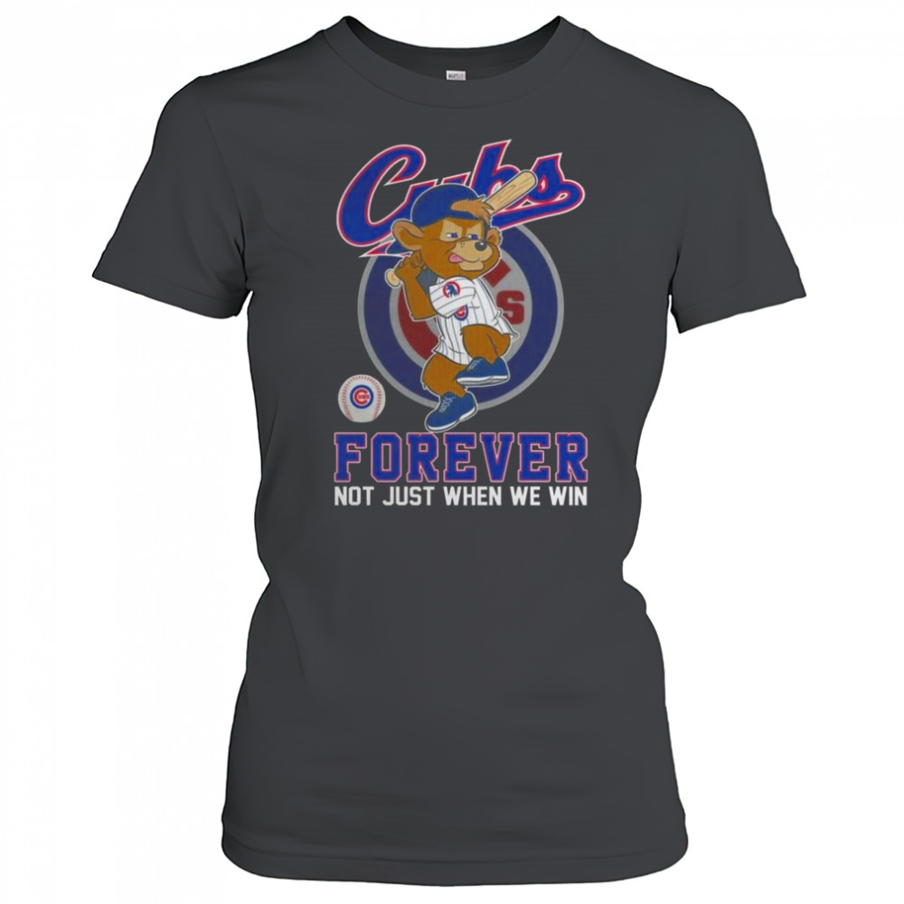 Chicago Cubs Forever Not Just When We Win Mascot 2025 Shirt Women's T-shirt