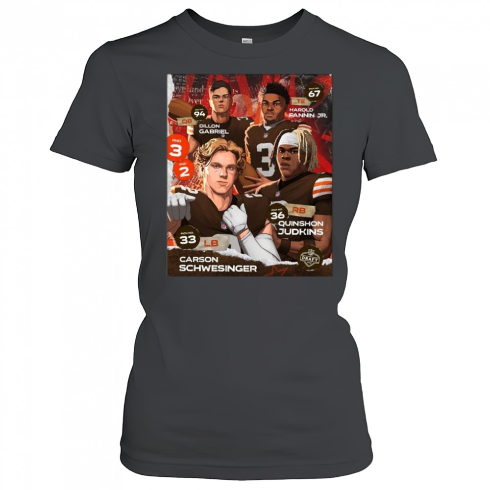 Cleveland Browns Dillon Gabriel Harold Fannin Jr. Carson Schwesinger Quinshon Judkins 2025 NFL Draft Shirt Women's T-shirt