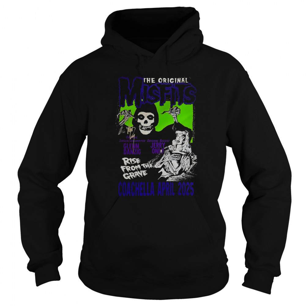 Coachella April 2025 The Original Misfits Glenn Danzig Jerry Only Rise From The Grave Poster t-shirt Sweatshirt