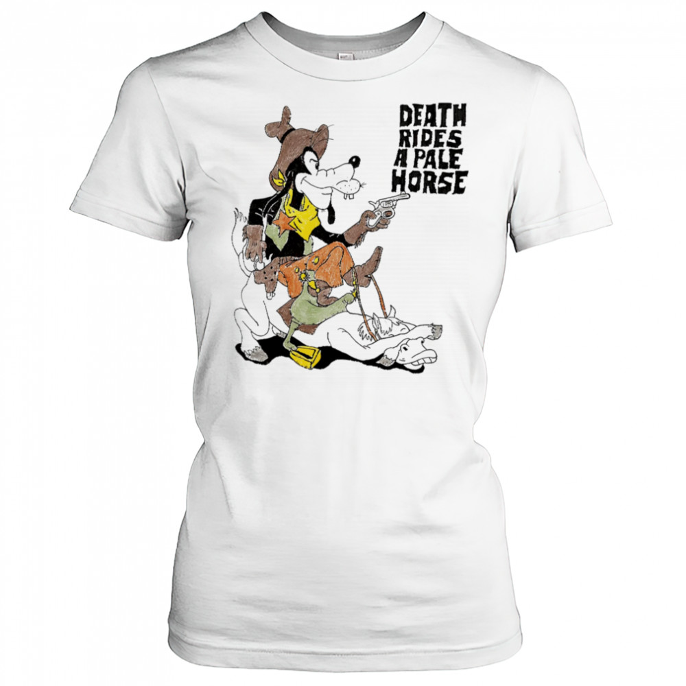 Death Rides A Pale Horse Goofy shirt Women's T-shirt