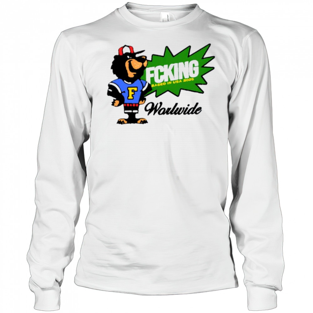 Fcking based in USA 2025 Worldwide shirt Long Sleeved