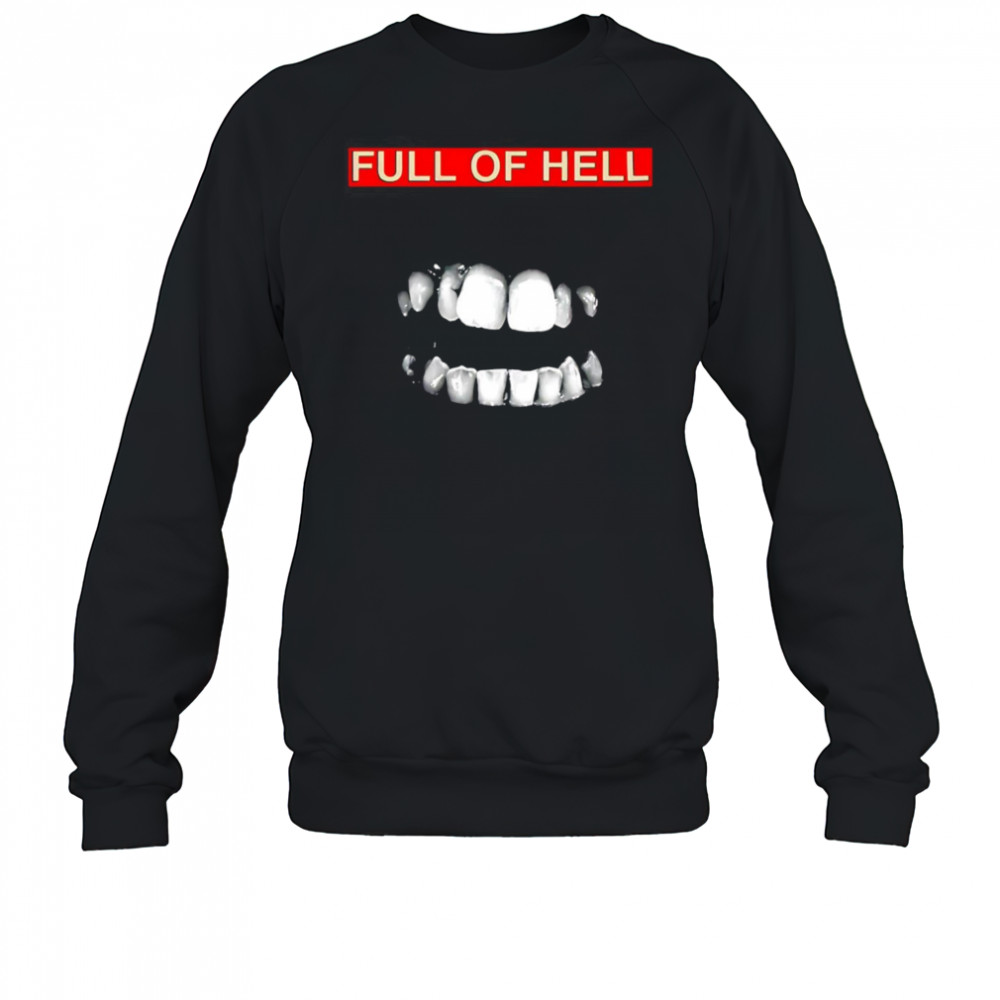 Full of Hell filth shirt Sweatshirt