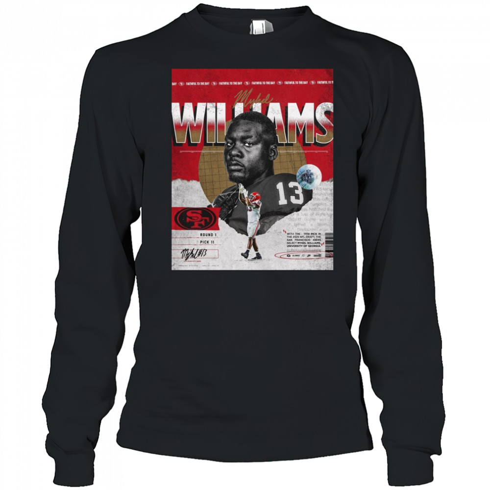 Georgia Football Mykel Williams With The 11th Pick In The 2025 Nfl Draft The San Francisco 49ers Signature Poster t-shirt Long Sleeved