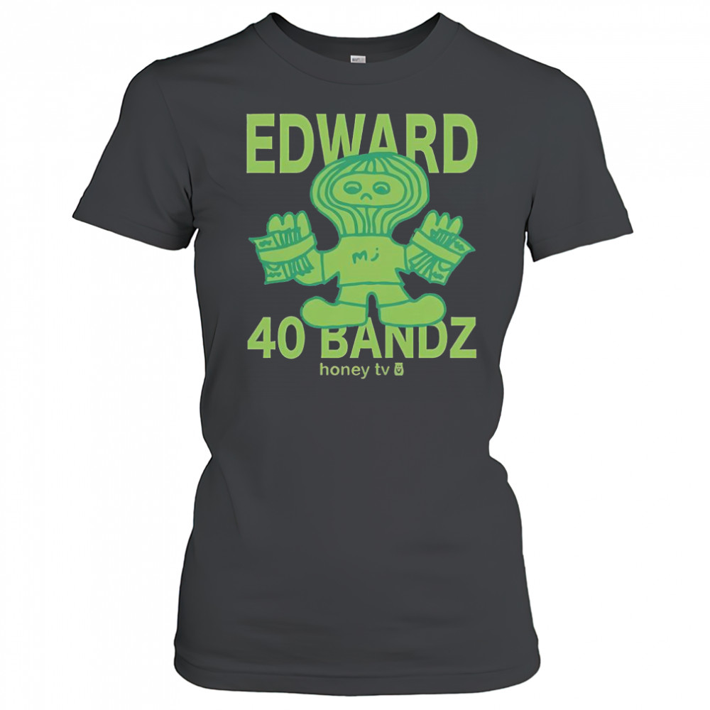 Honey TV Edward 40 Bandz T-Shirt Women's T-shirt