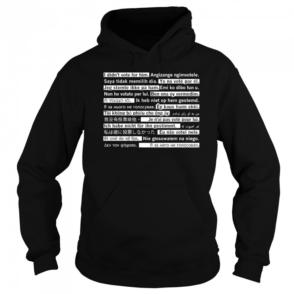 I didn’t vote for him travel edition shirt Sweatshirt