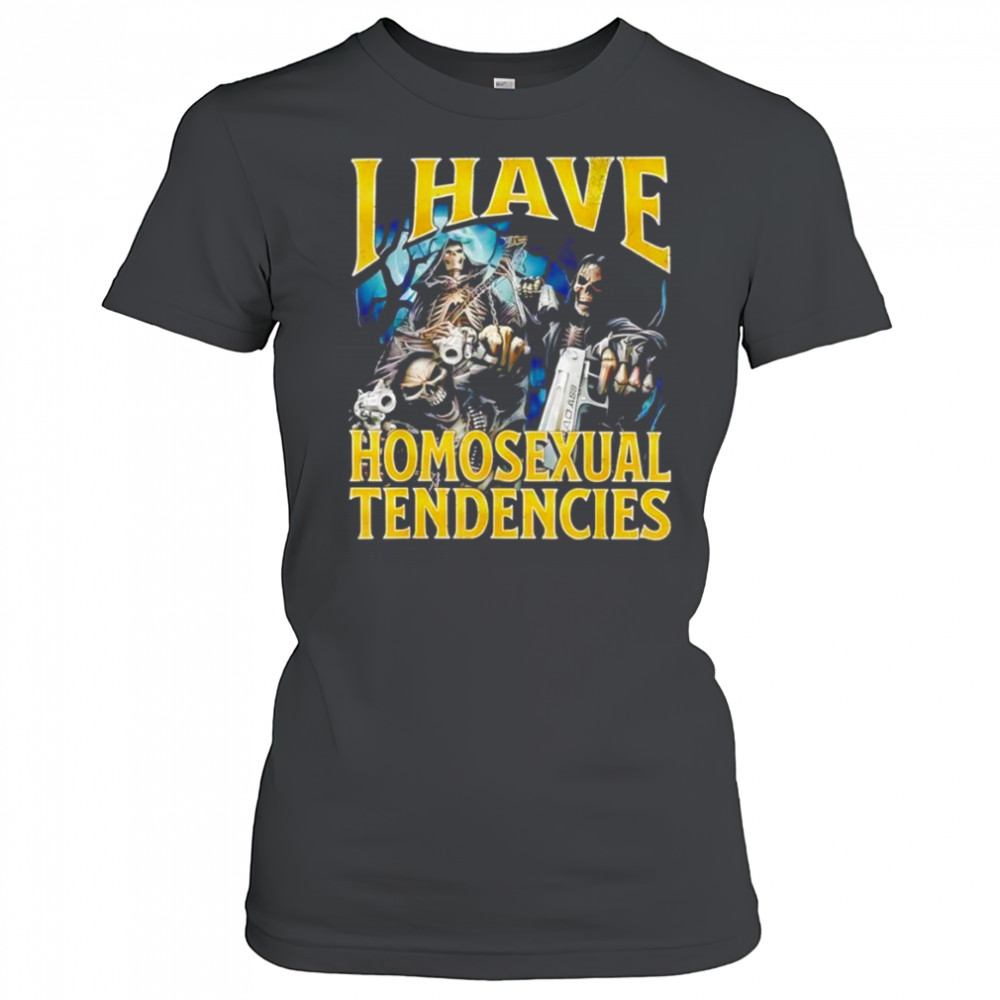 I have homosexual tendencies shirt Women's T-shirt