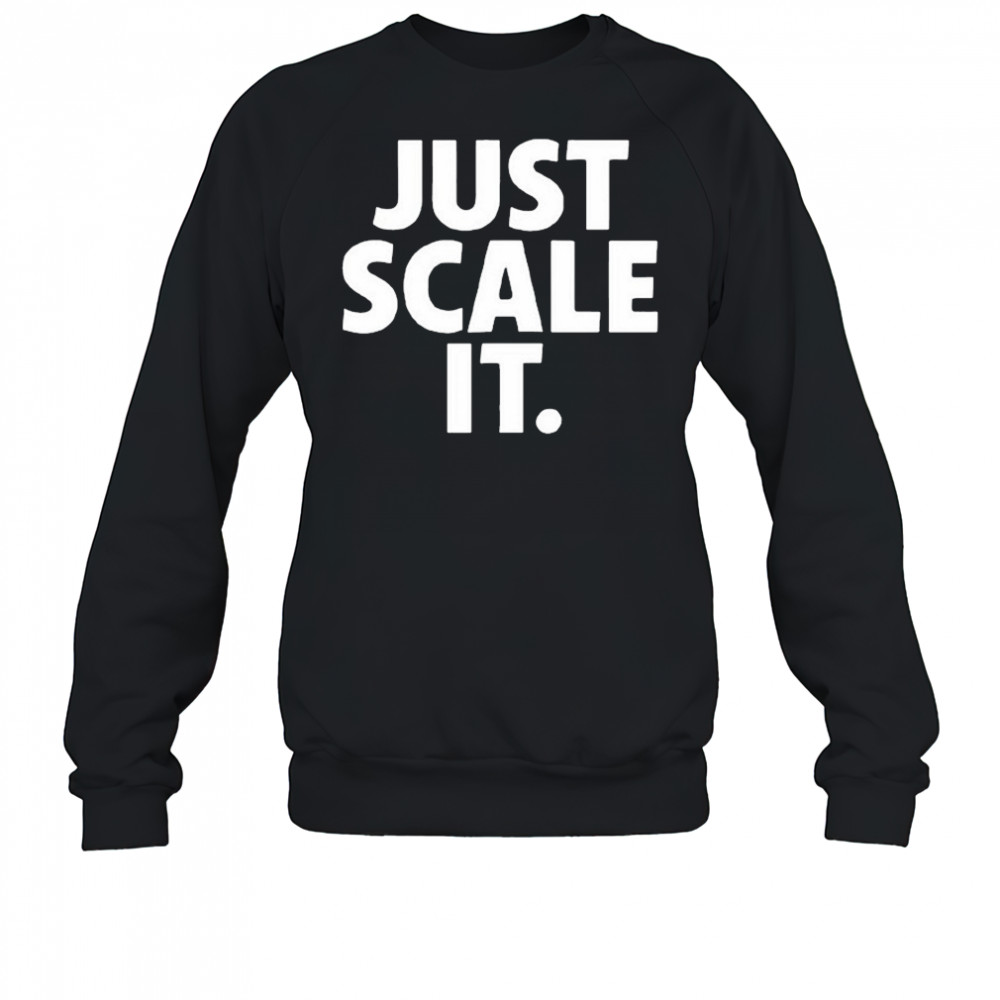 Just Scale It Caldera T-shirt Sweatshirt