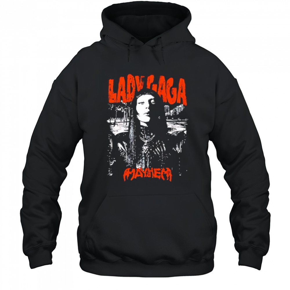 Lady Gaga Mayhem shirt Hoodie