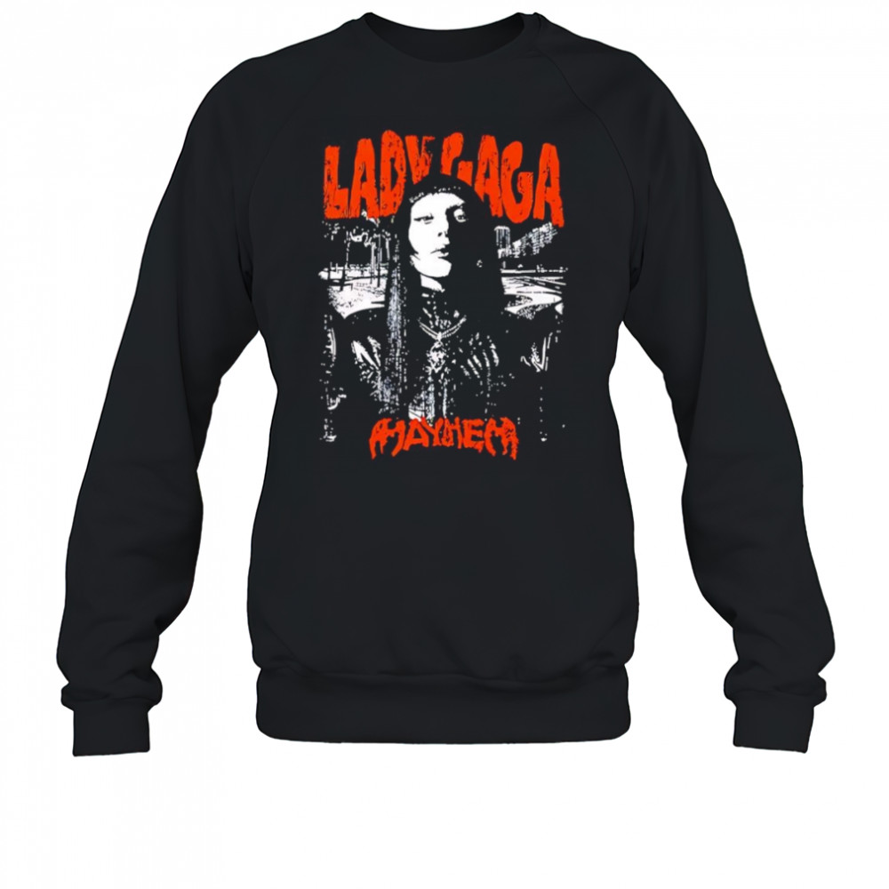 Lady Gaga Mayhem shirt Sweatshirt