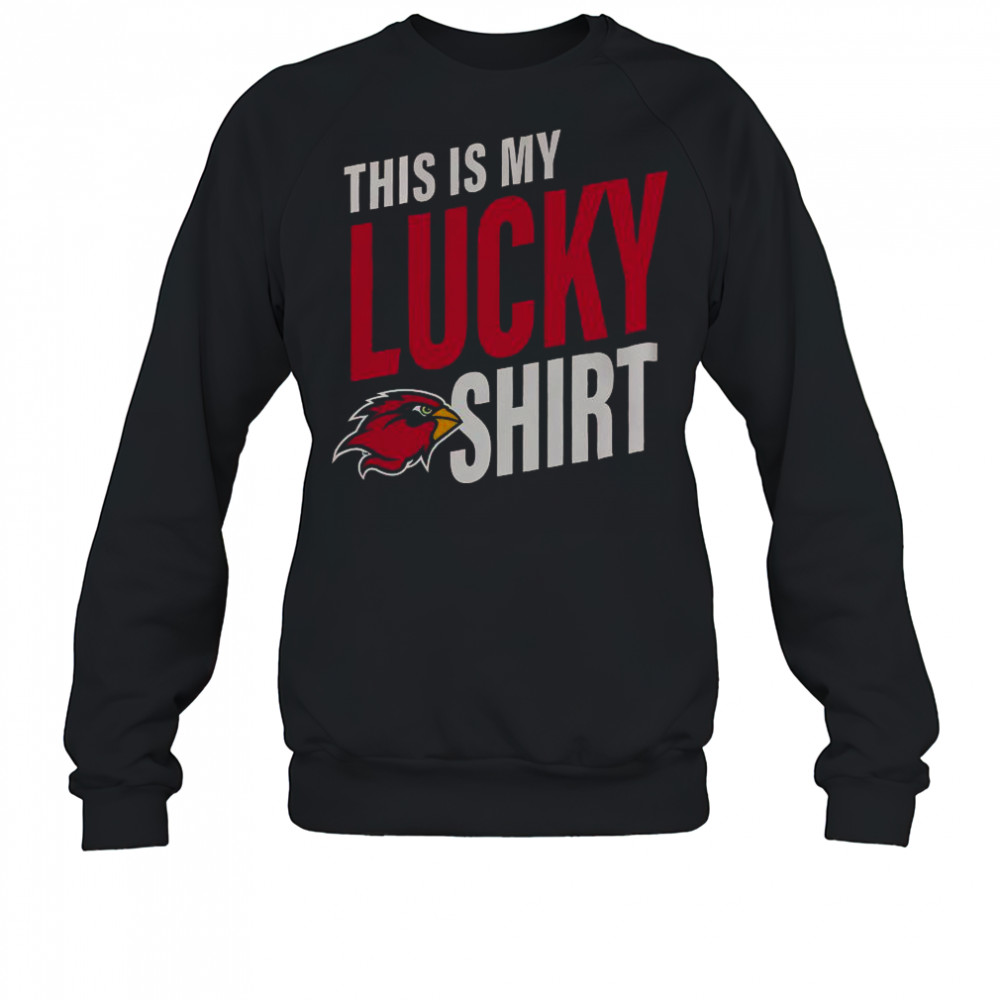 Lamar Cardinals This Is My Lucky T-Shirt Sweatshirt