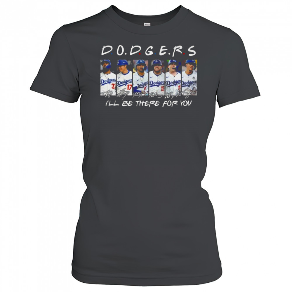 Los Angeles Dodgers Teacher I ll Be There For You Signatures 2025 Shirt Women's T-shirt