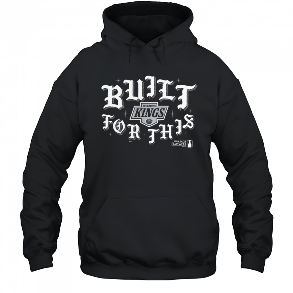 Los Angeles Kings 2025 Stanley Cup Playoffs Slogan Shirt Hoodie