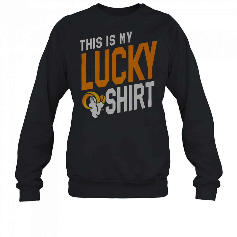 Los Angeles Rams This Is My Lucky T-Shirt Sweatshirt