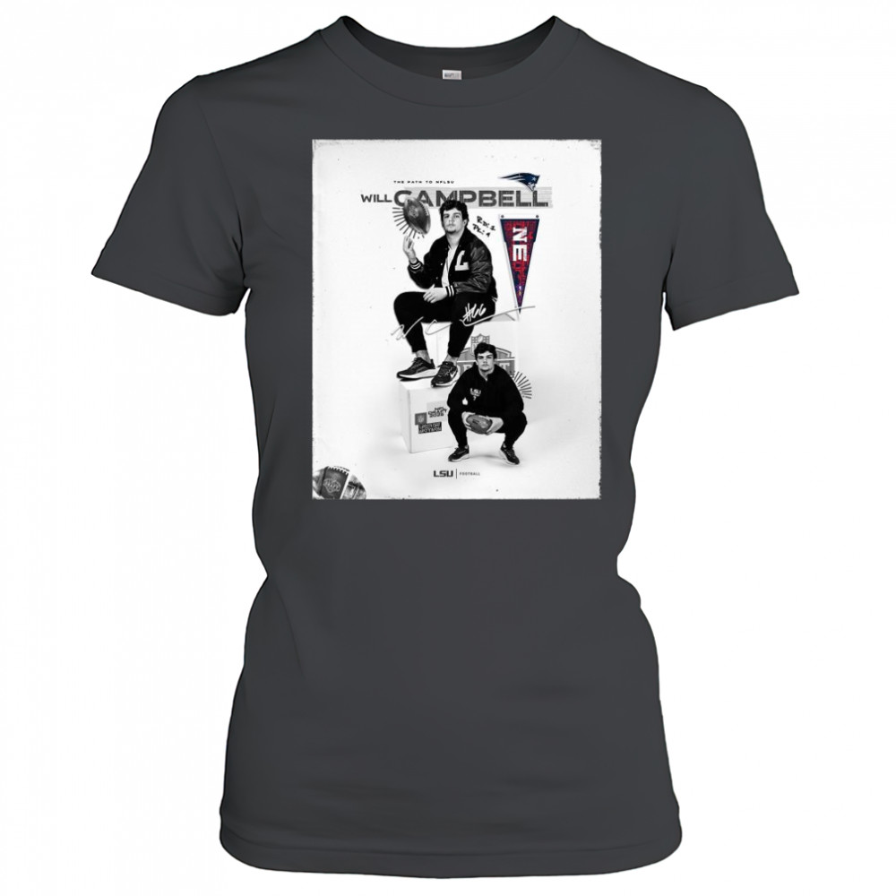 LSU Football The Path to NFLSU New England Patriots draft LSU offensive tackle Will Campbell Signature t-shirt Women's T-shirt