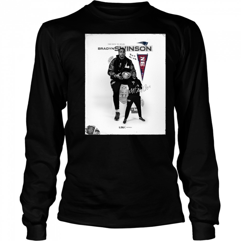 LSU Tigers Football This Path to NFLSU New England Patriots select Bradyn Swinson NFL Draft 2025 Signature Poster t-shirt Long Sleeved