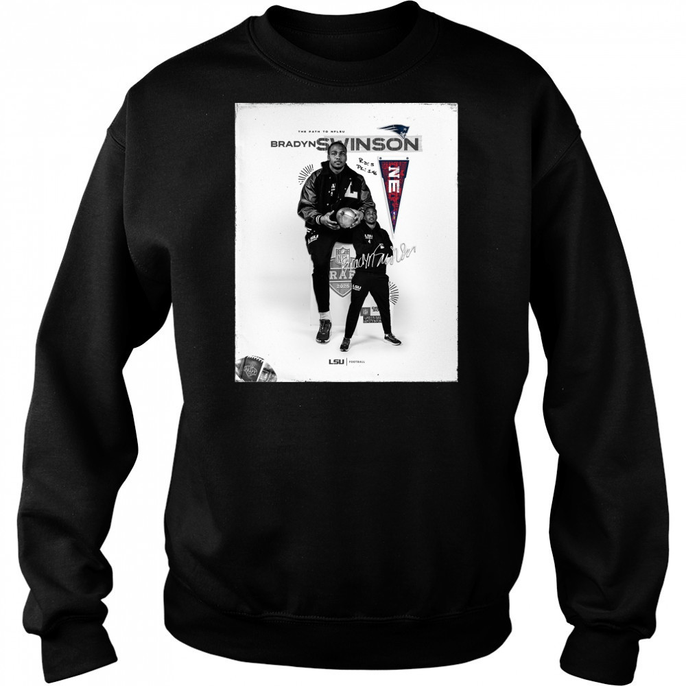 LSU Tigers Football This Path to NFLSU New England Patriots select Bradyn Swinson NFL Draft 2025 Signature Poster t-shirt Hoodie