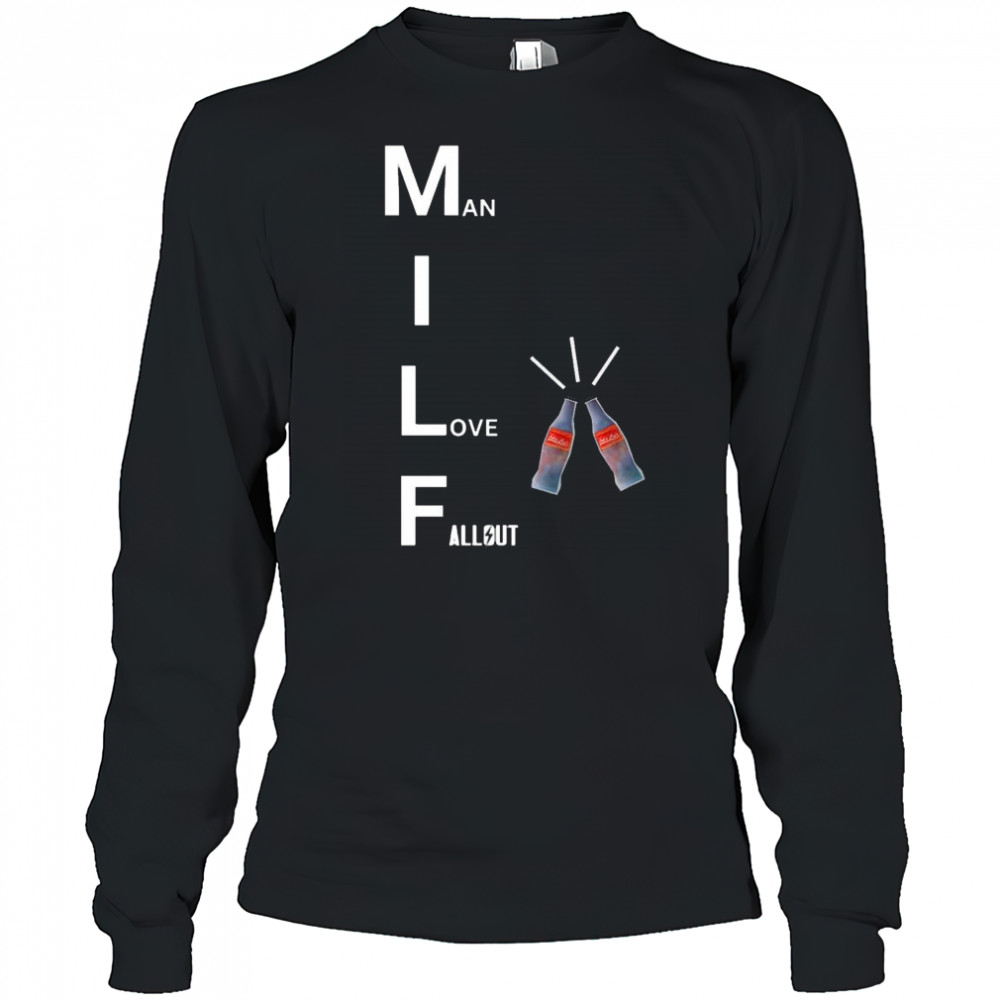 MILF man I love Fallout shirt Long Sleeved