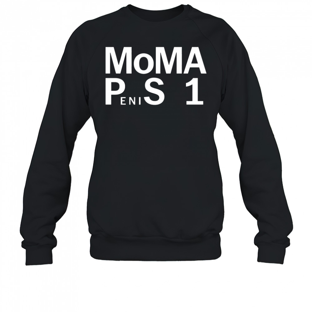 MoMA Penis 1 Shirt Sweatshirt