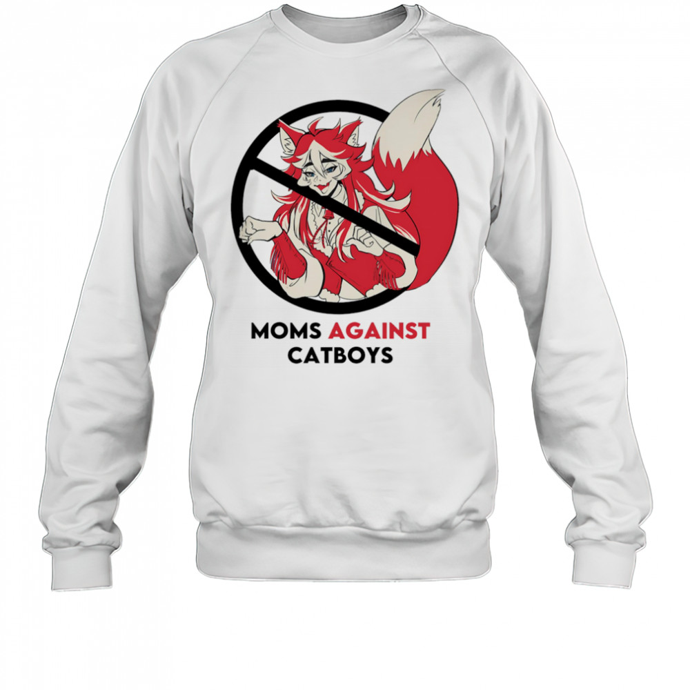 Moms against Catboys shirt Sweatshirt