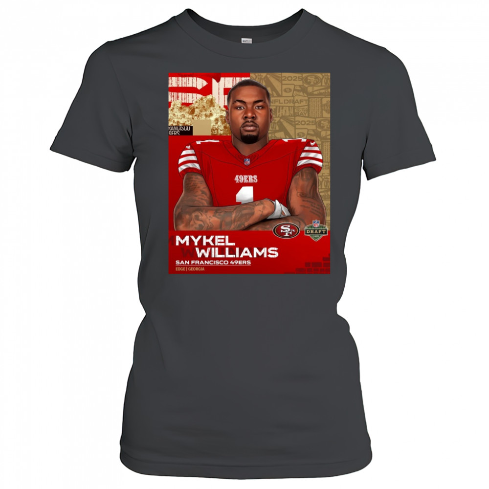 Mykel Williams selected by San Francisco 49ers in 2025 NFL Draft EDGE Georgia Poster t-shirt Women's T-shirt