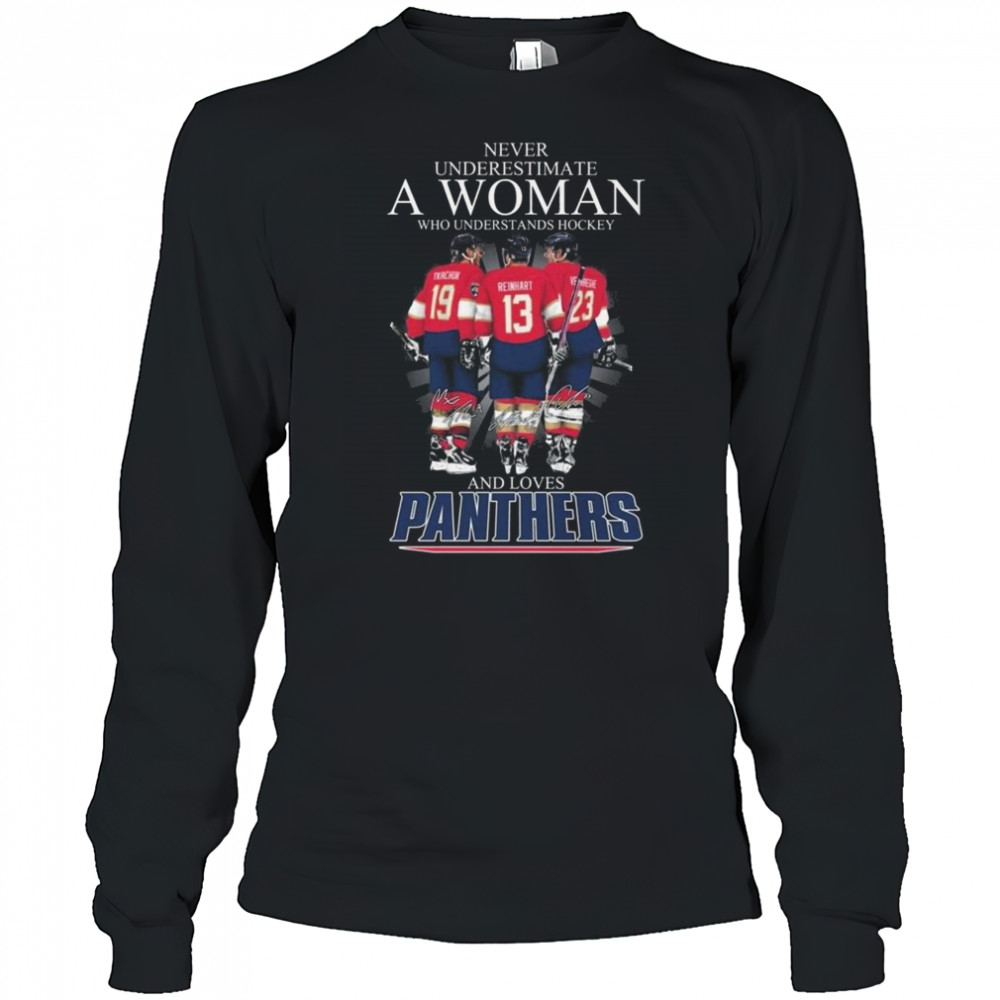 Never Underestimate A Woman Who Understands Hockey And Loves Florida Panthers Signatures 2025 Shirt Long Sleeved