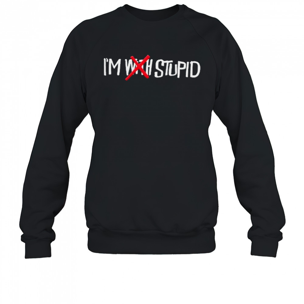 Noahfinnce I’m With Stupid T-shirt Sweatshirt