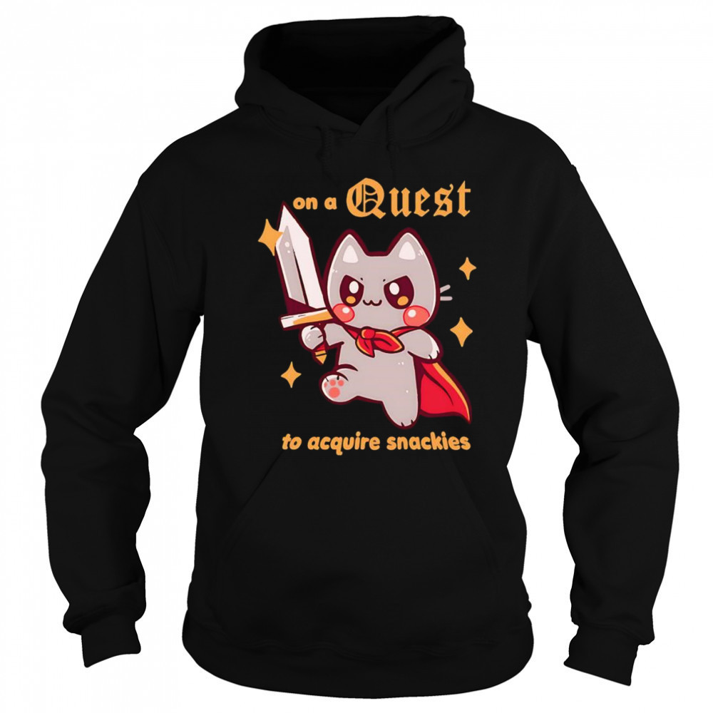 On a Quest to acquire snackies shirt Sweatshirt