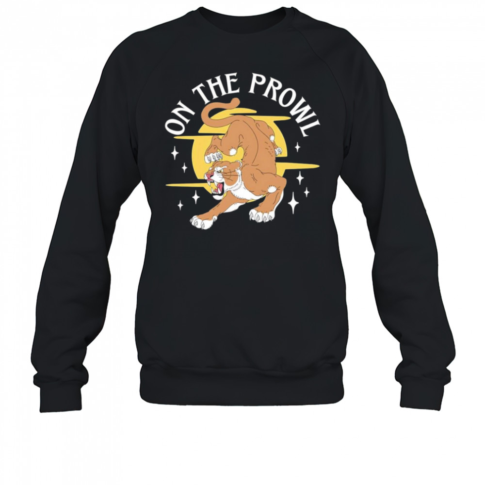On The Prowl shirt Sweatshirt