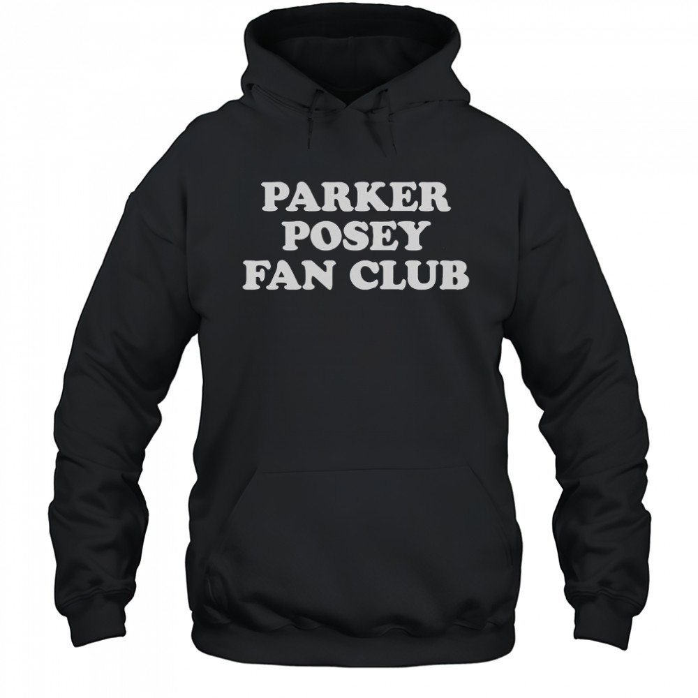 Parker Posey Fan Club T-Shirt Hoodie
