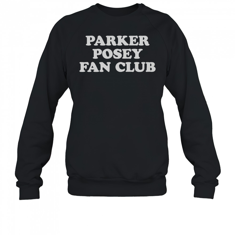 Parker Posey Fan Club T-Shirt Sweatshirt