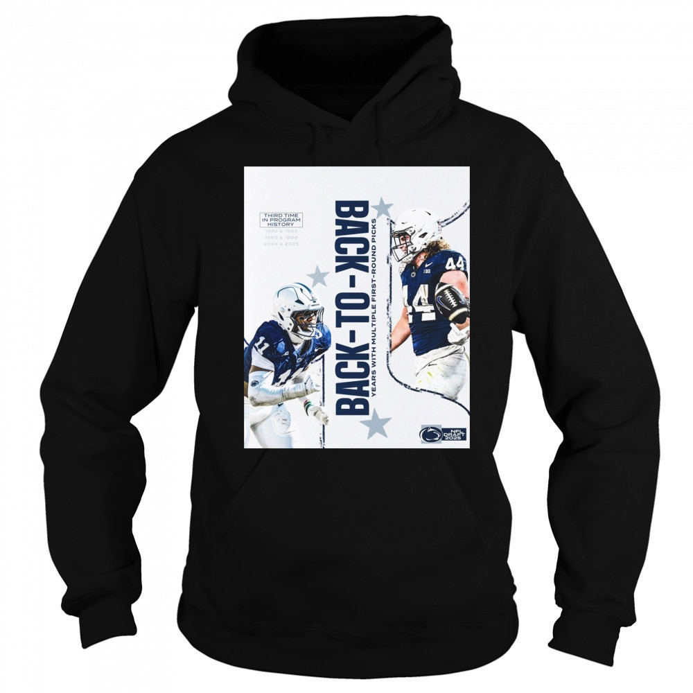 Penn State Nittany Lions Back-To-Back Years With Multiple First-round Picks NFL Draft 2025 Poster t-shirt Sweatshirt